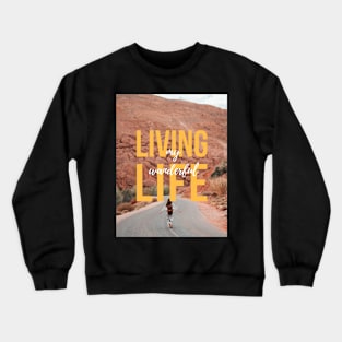 WANDERFUL LIFE Crewneck Sweatshirt